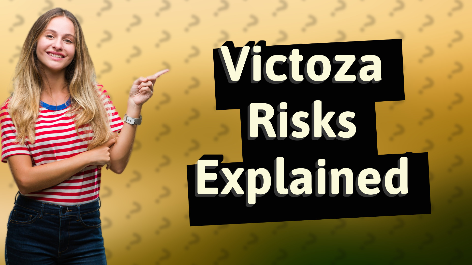 Victoza Risks Explained