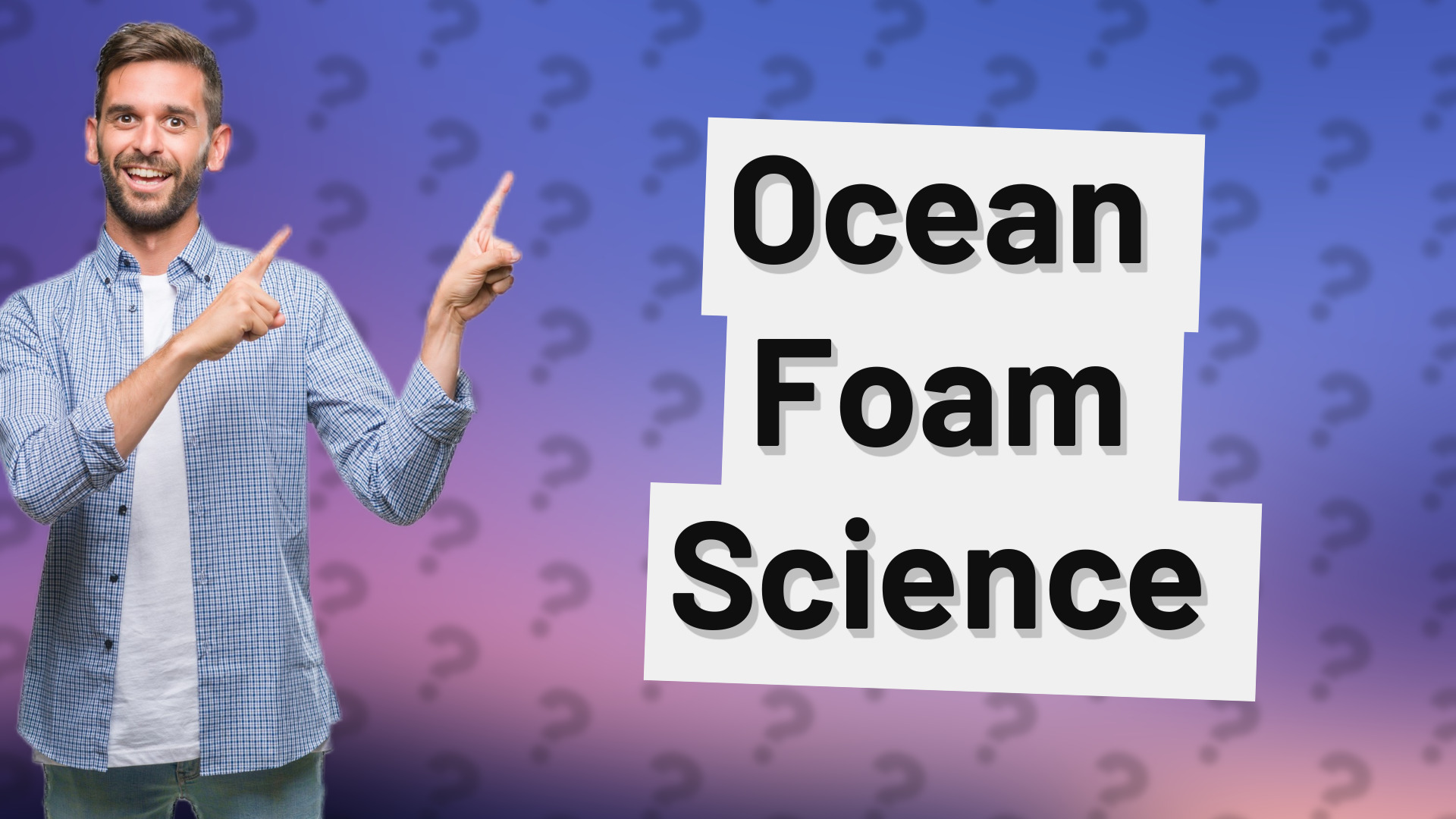 Ocean Foam Science