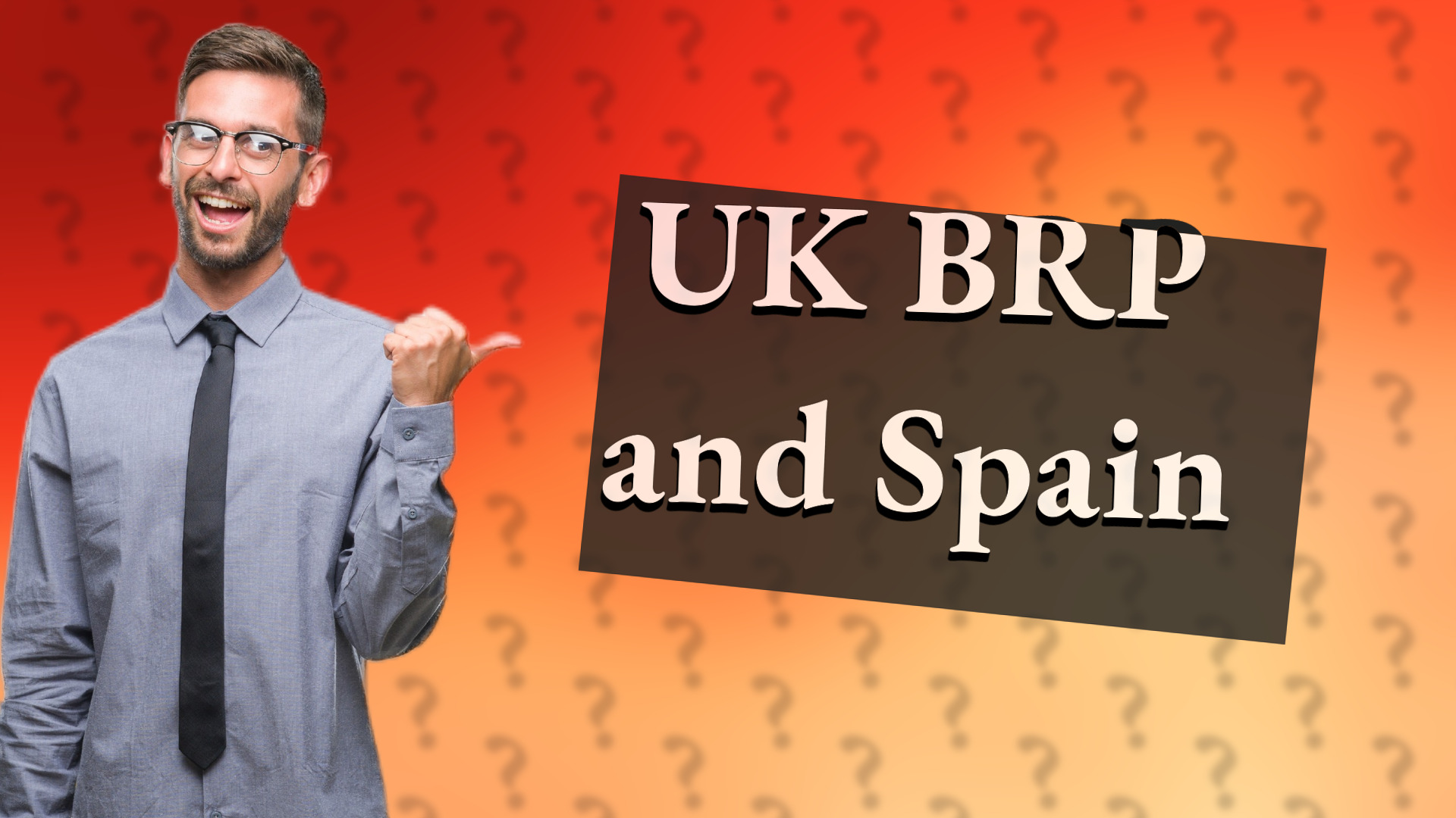 UK BRP and Spain