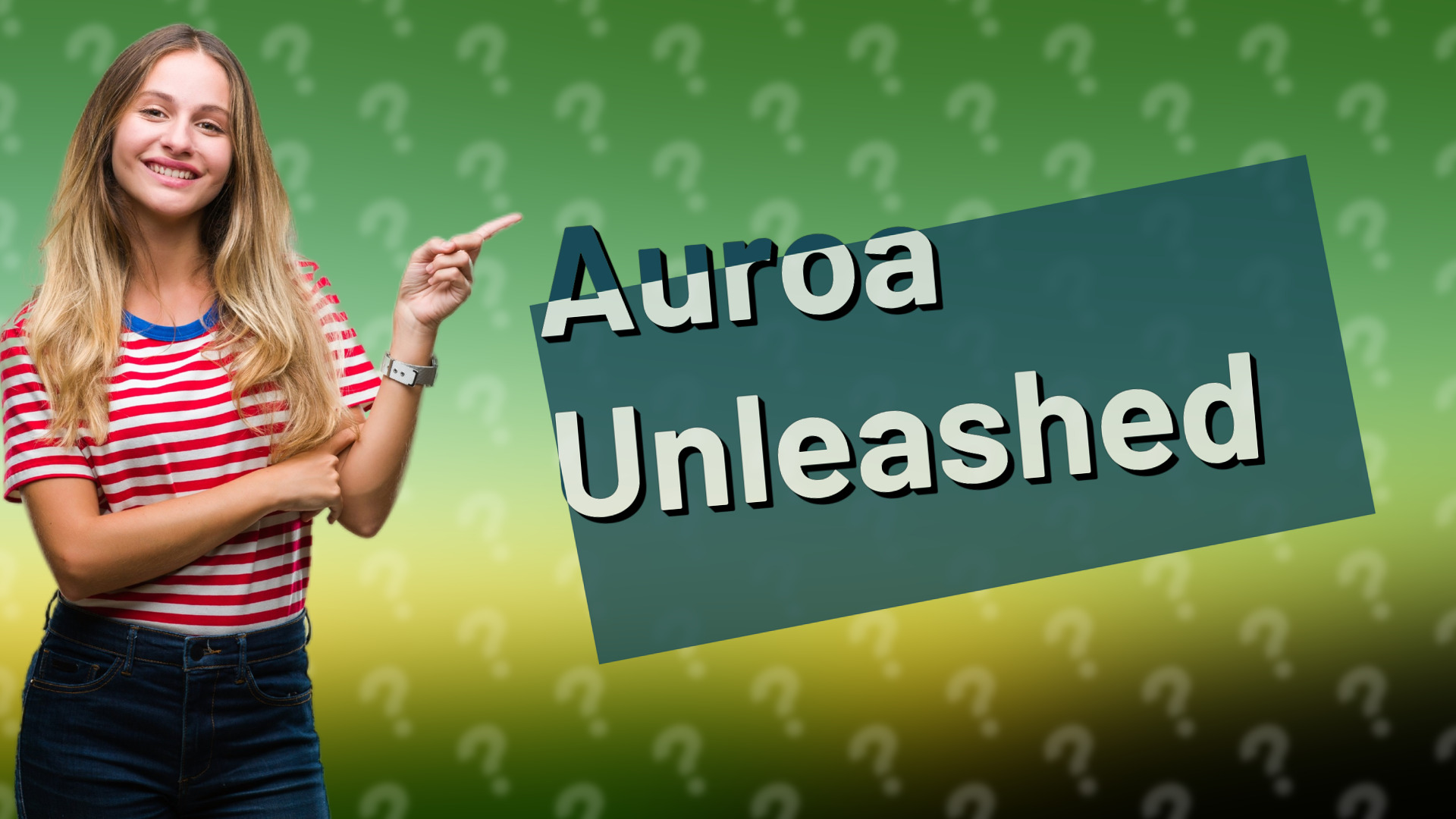 Auroa Unleashed