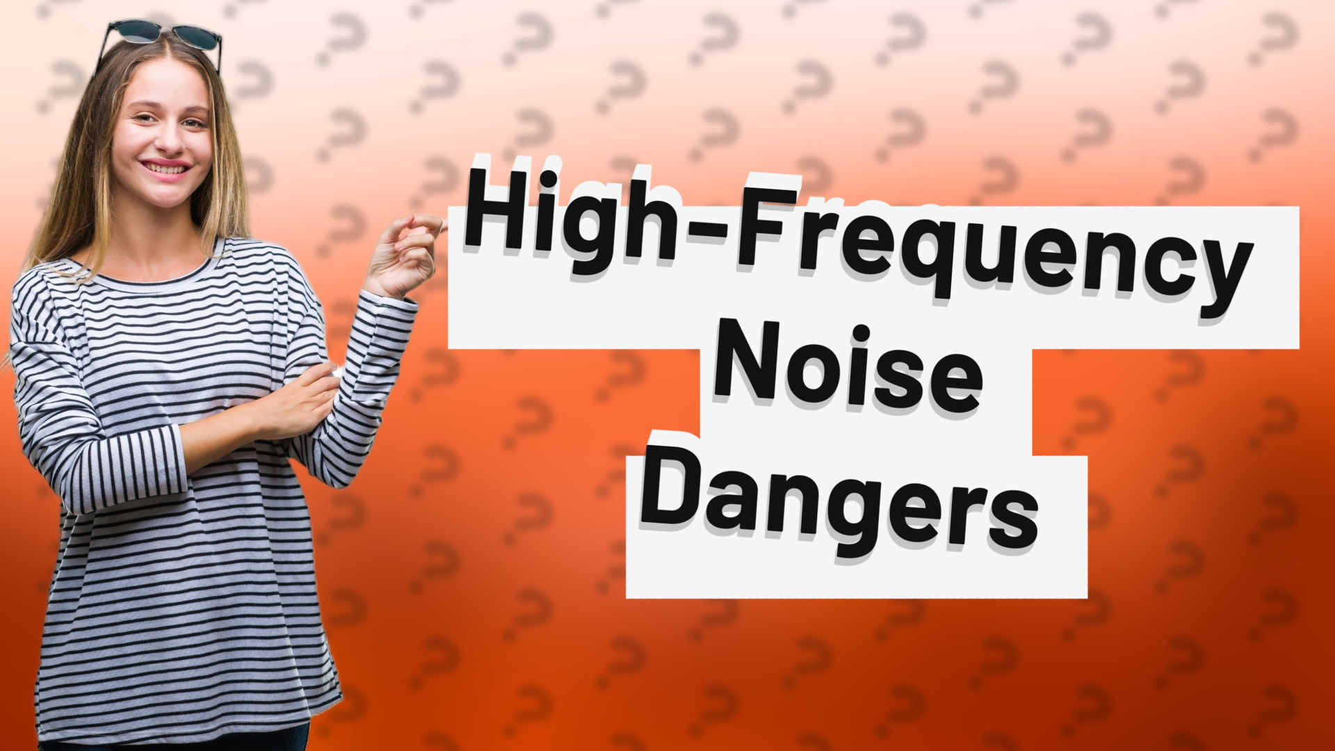High-Frequency Noise Dangers