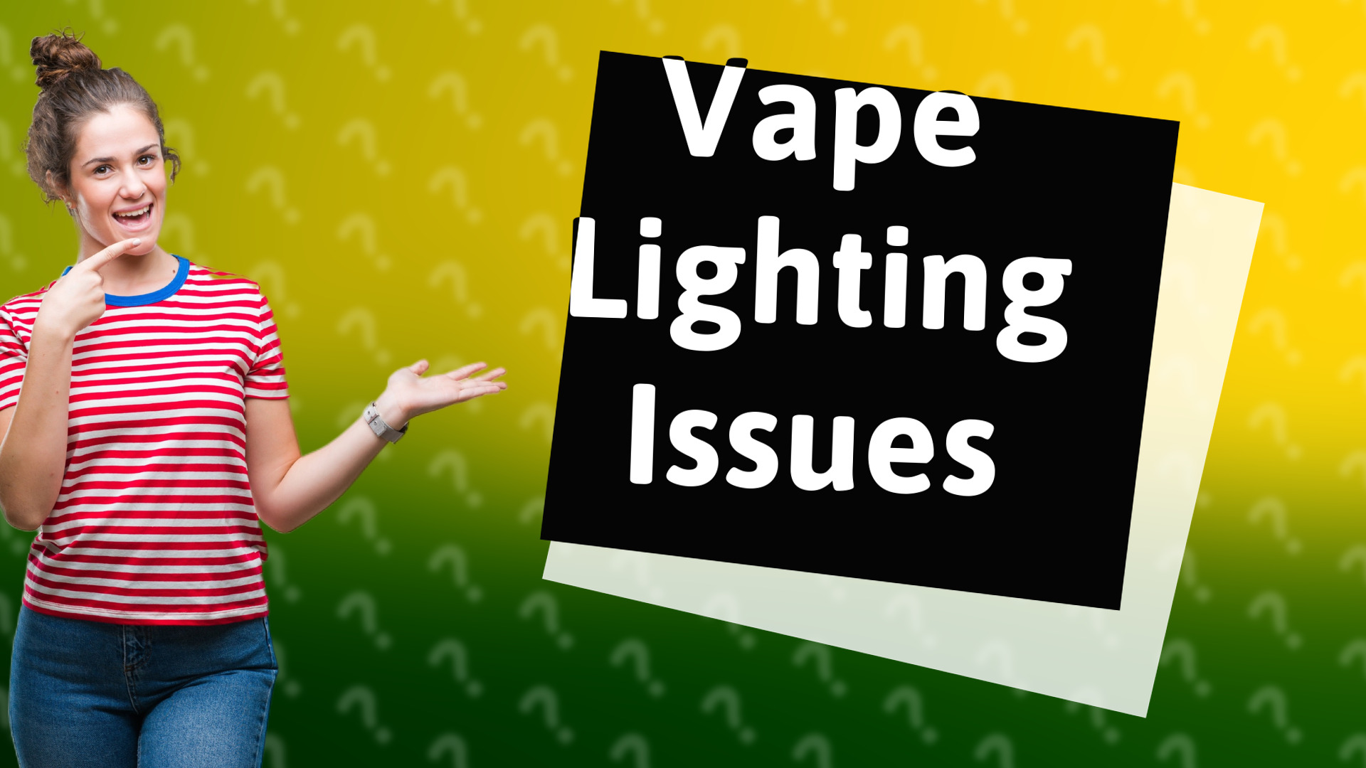 Vape Lighting Issues