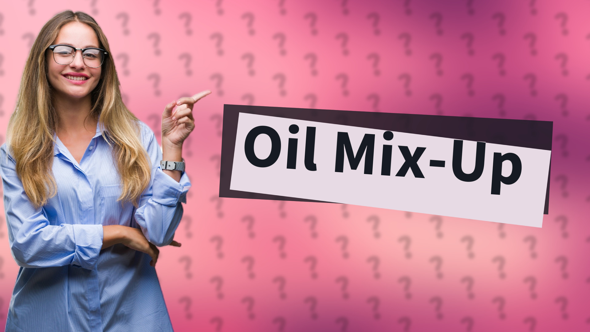 Oil Mix-Up