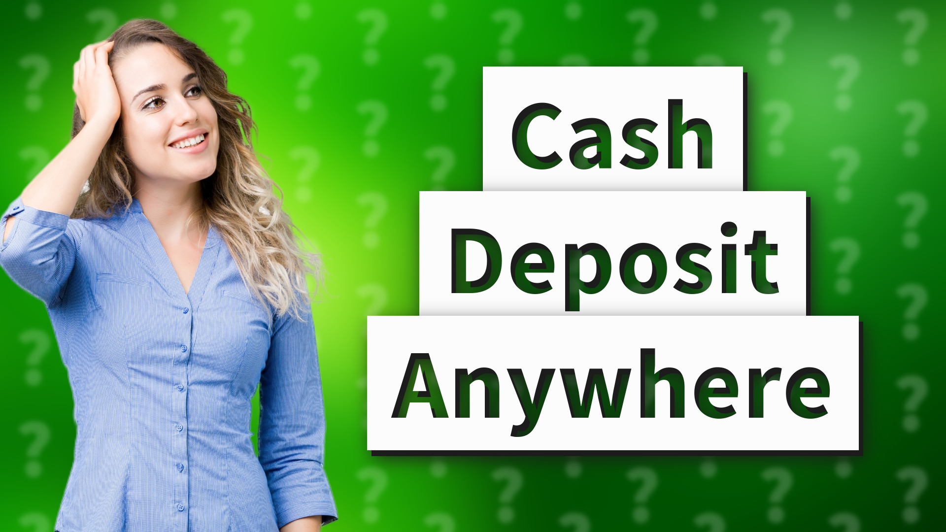 Cash Deposit Anywhere