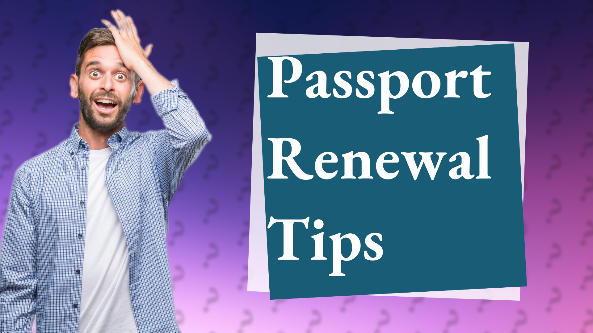 Passport Renewal Tips