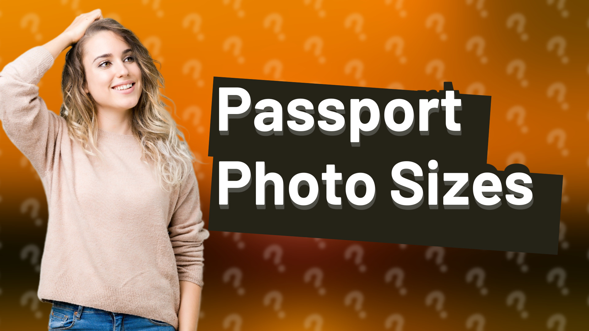 Passport Photo Sizes