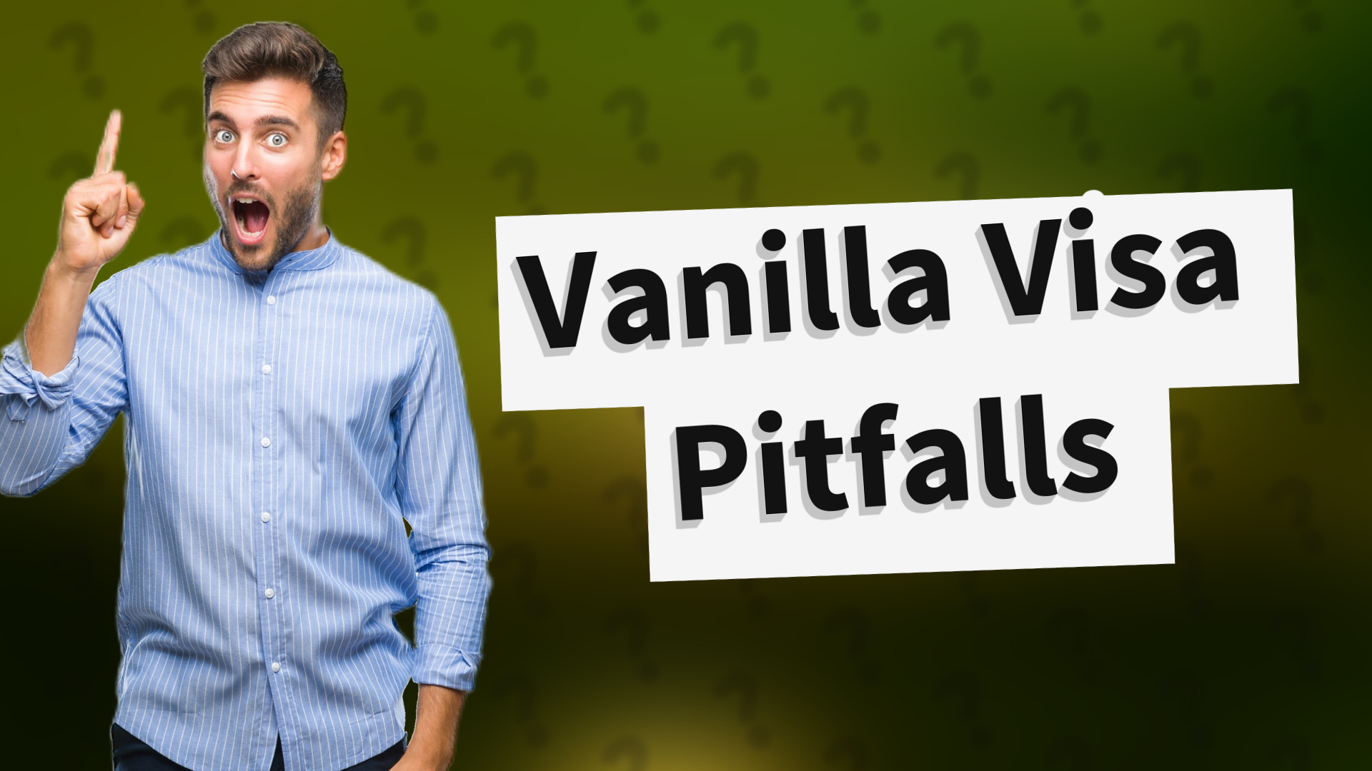 Vanilla Visa Pitfalls