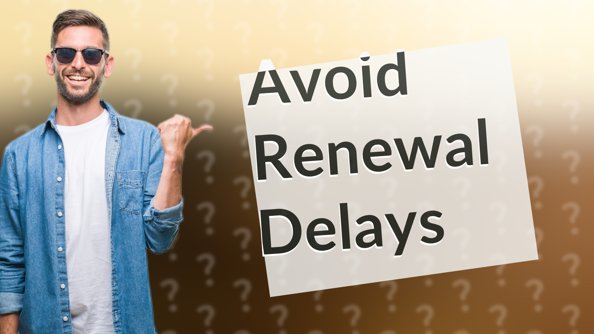 Avoid Renewal Delays
