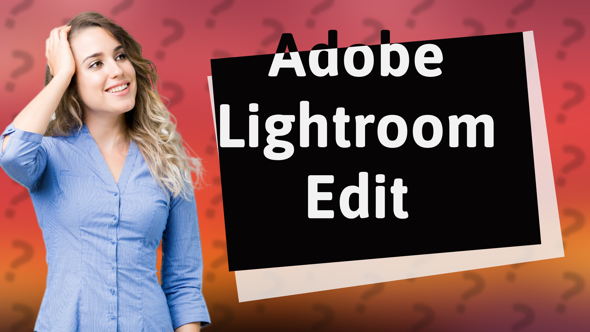 Adobe Lightroom Edit