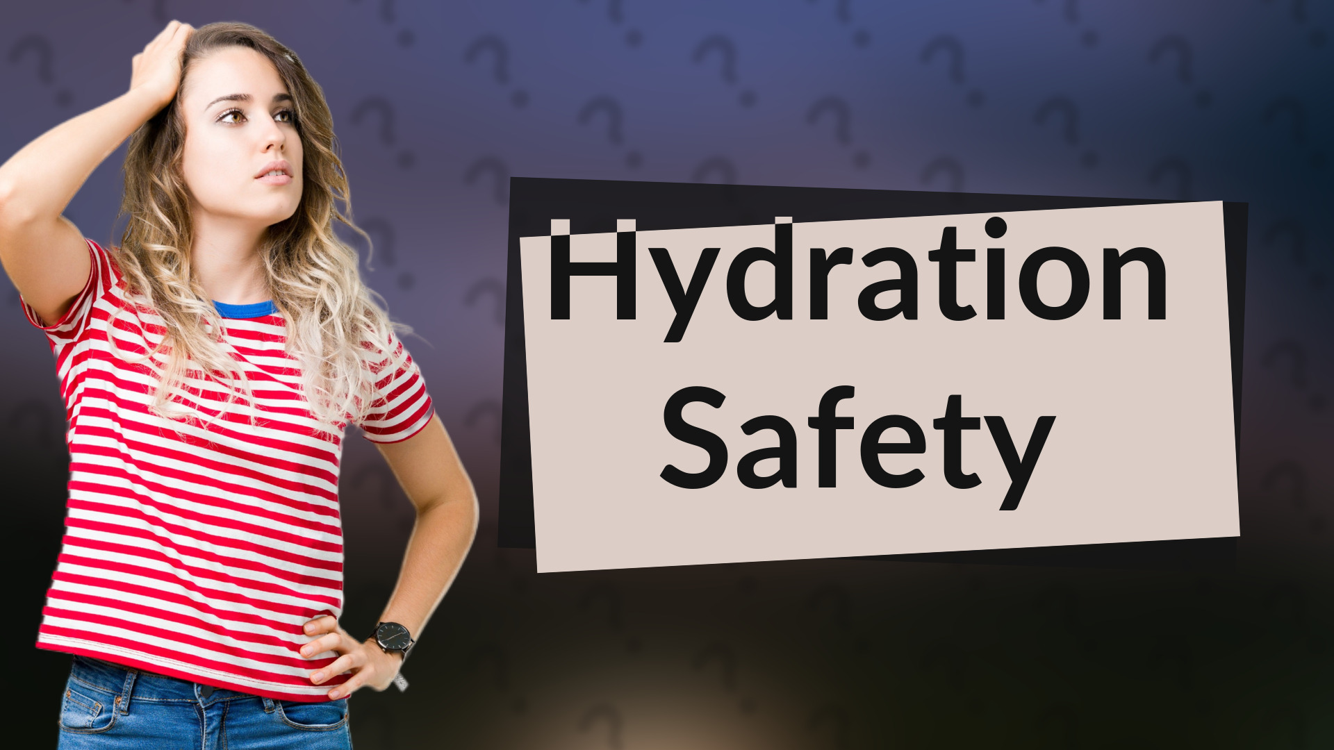 Hydration Safety