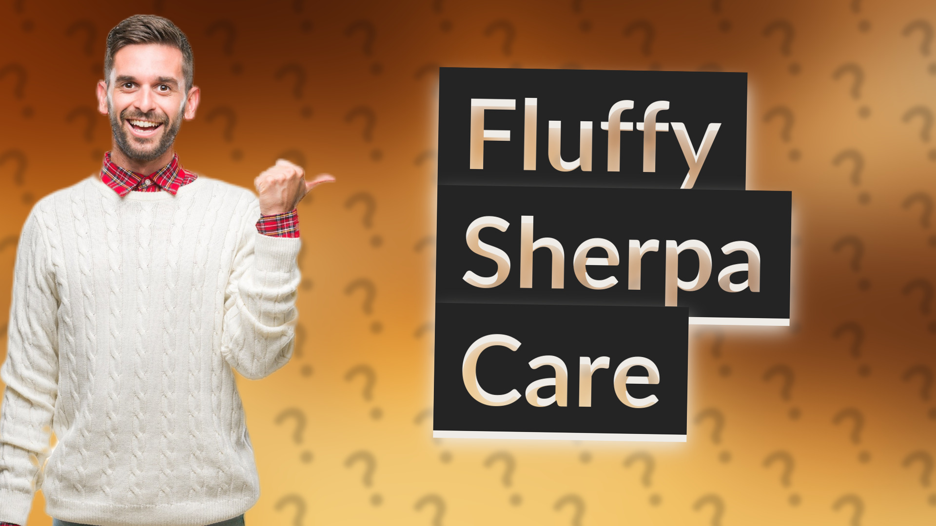 Fluffy Sherpa Care