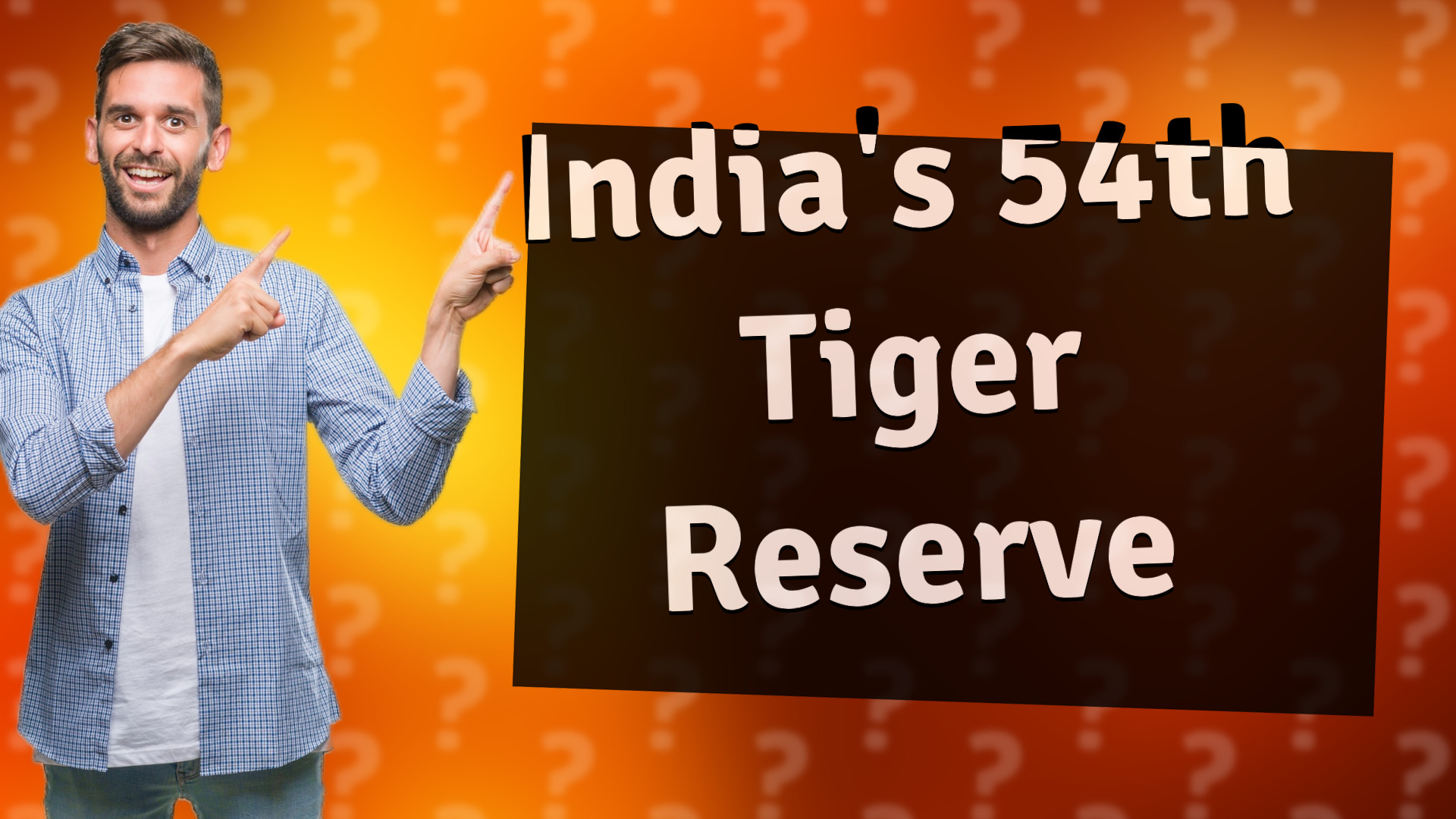 India's 54th Tiger Reserve