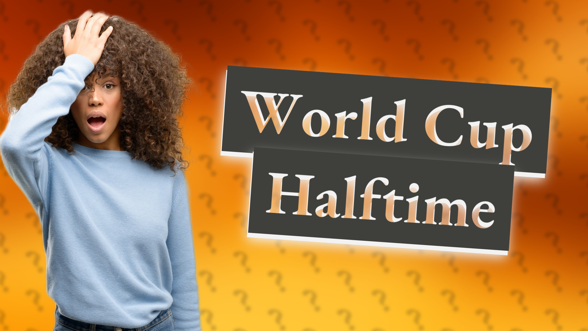 World Cup Halftime