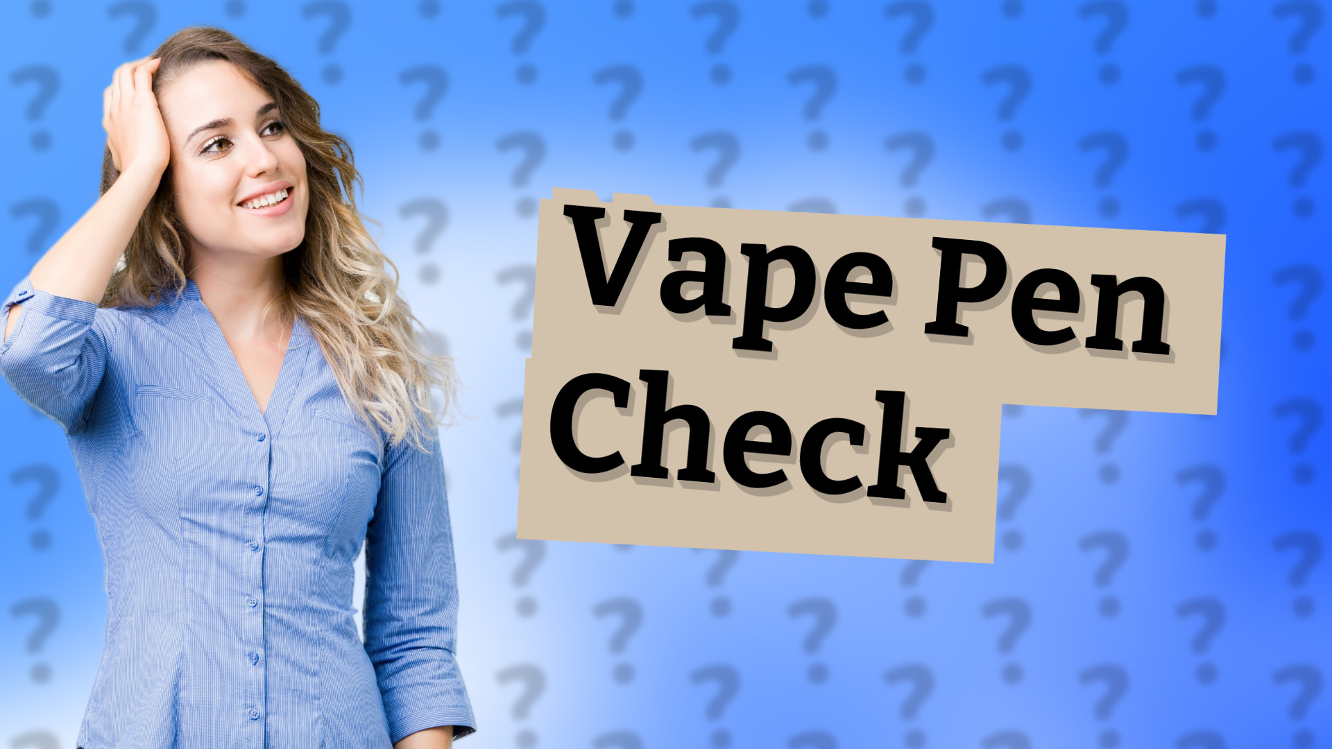 Vape Pen Check