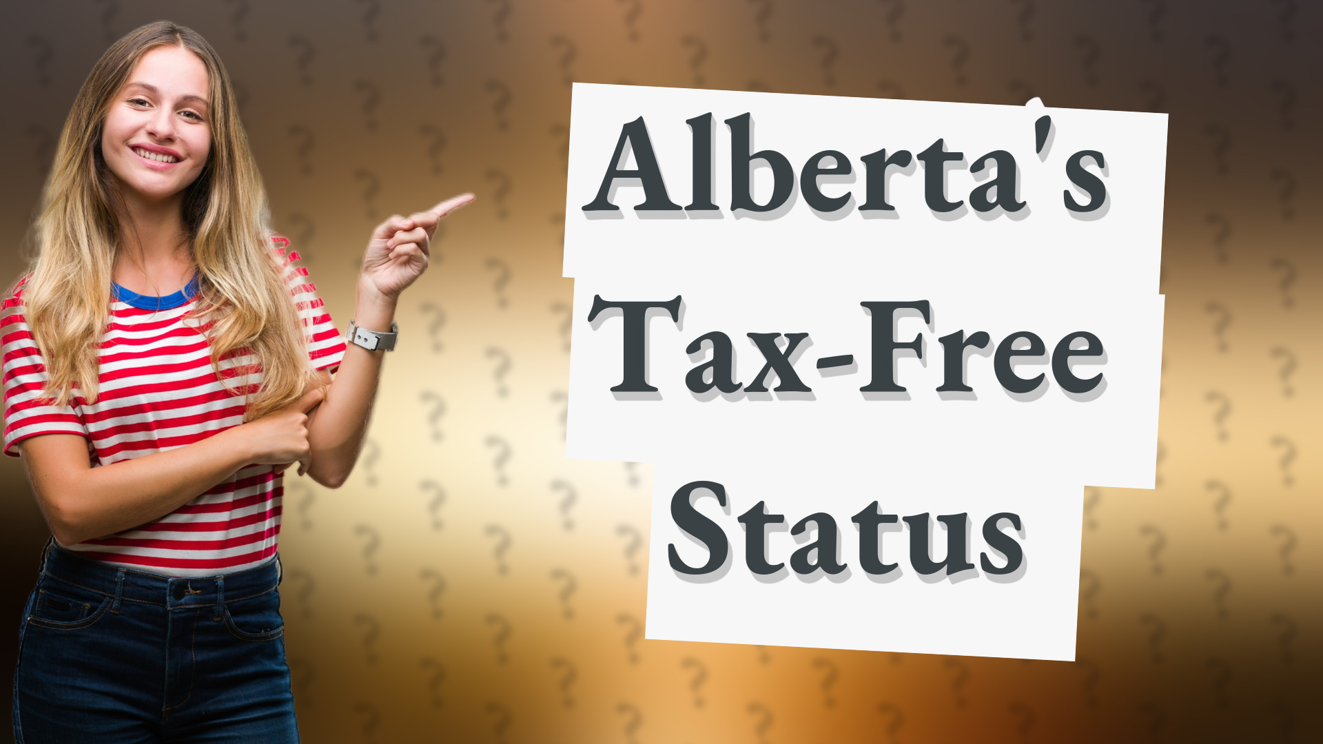 Alberta's Tax-Free Status
