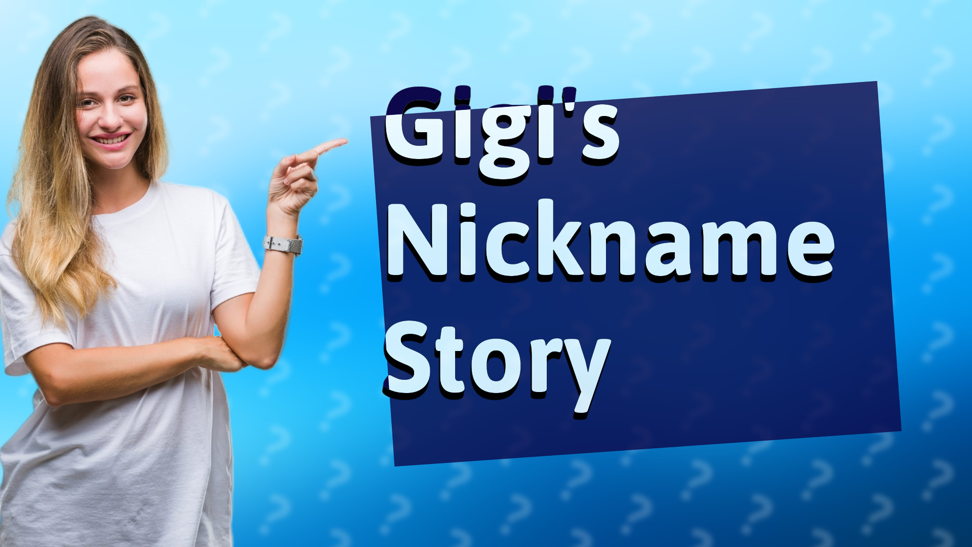 Gigi's Nickname Story