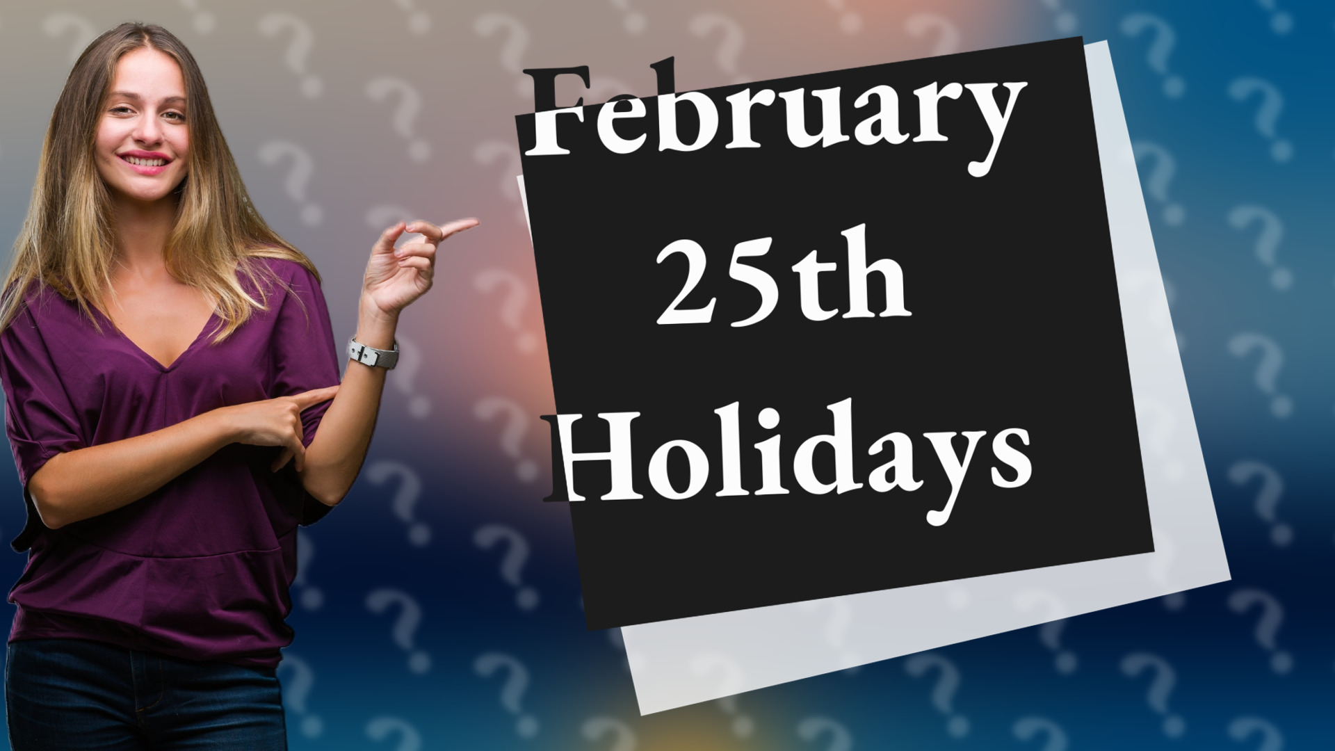 February 25th Holidays