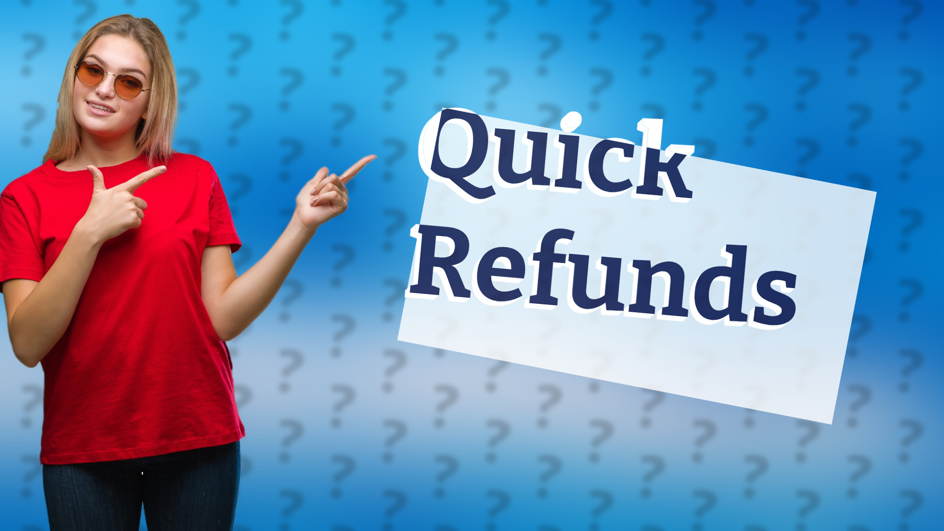 Quick Refunds