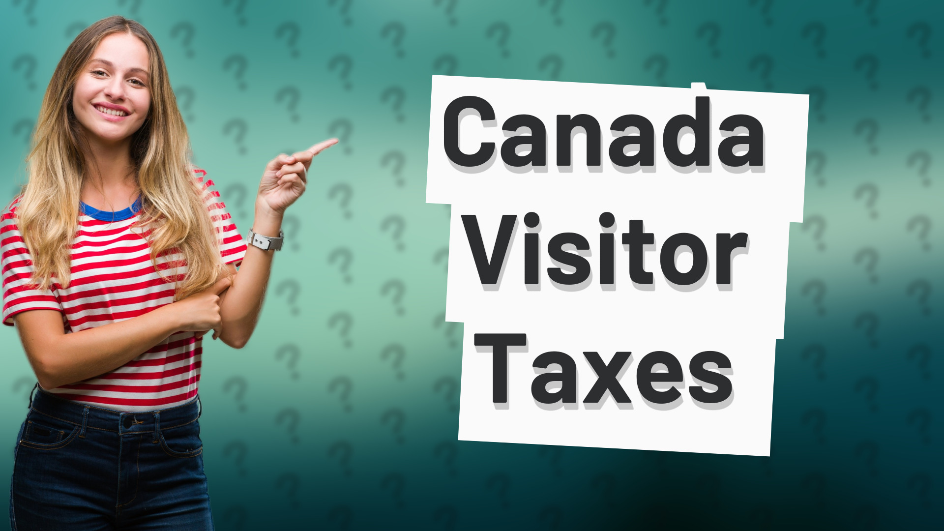 Canada Visitor Taxes