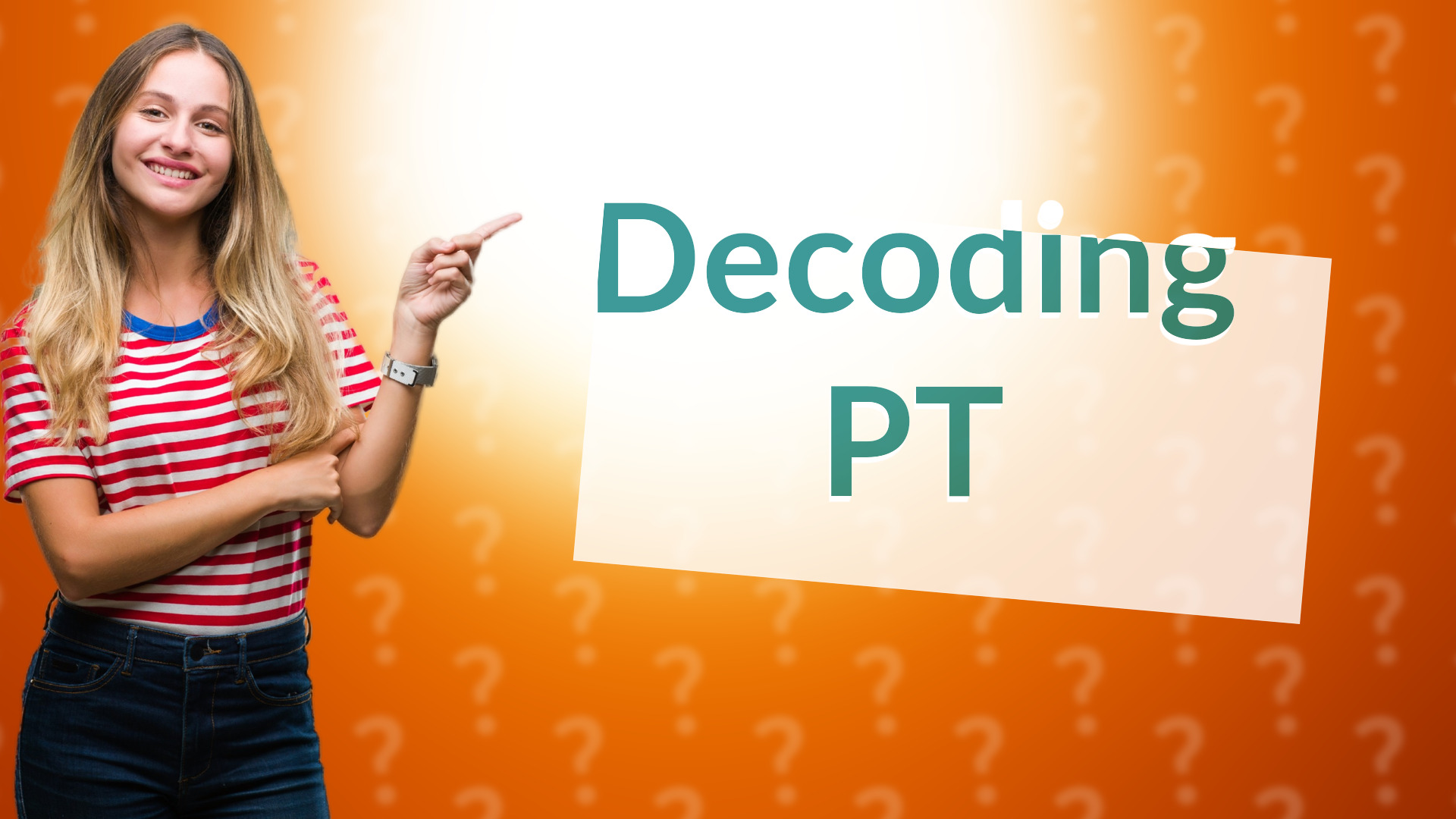 Decoding PT
