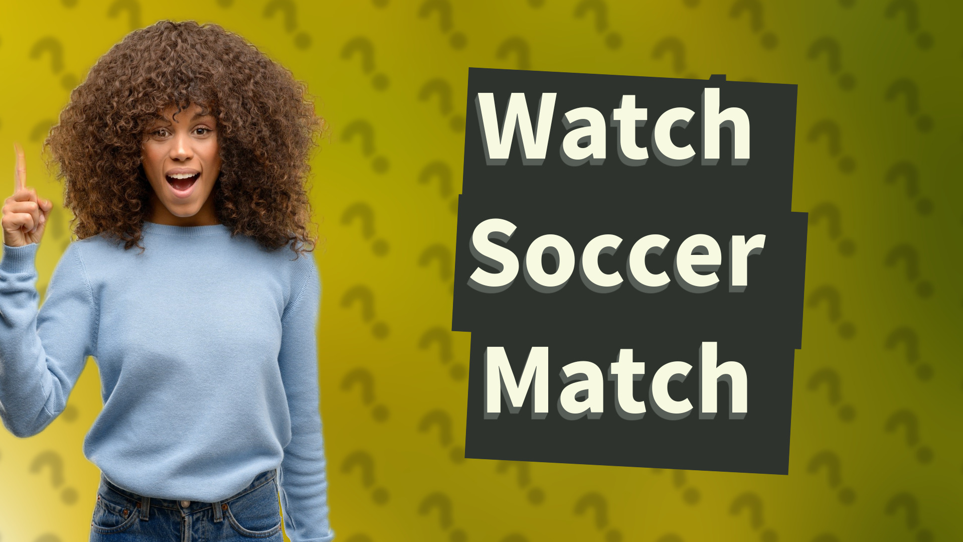Watch Soccer Match