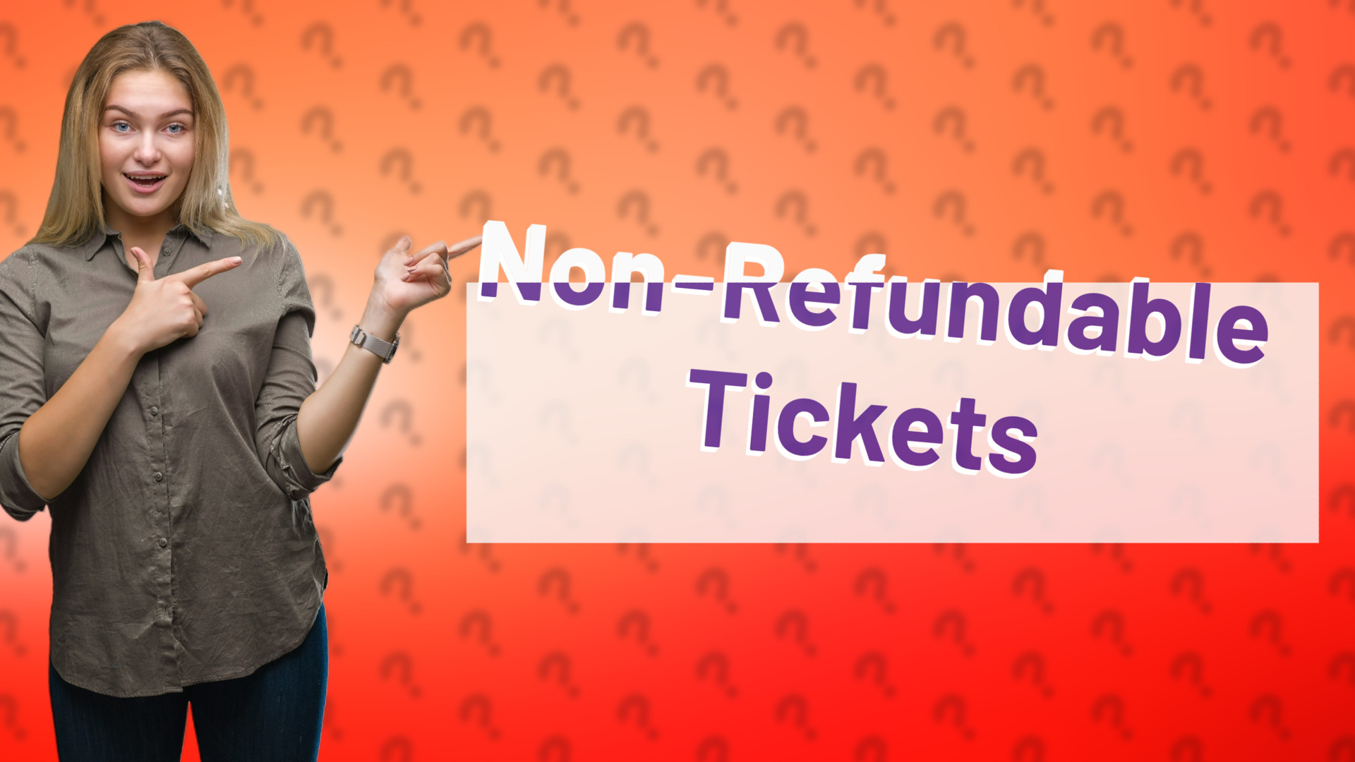 Non-Refundable Tickets
