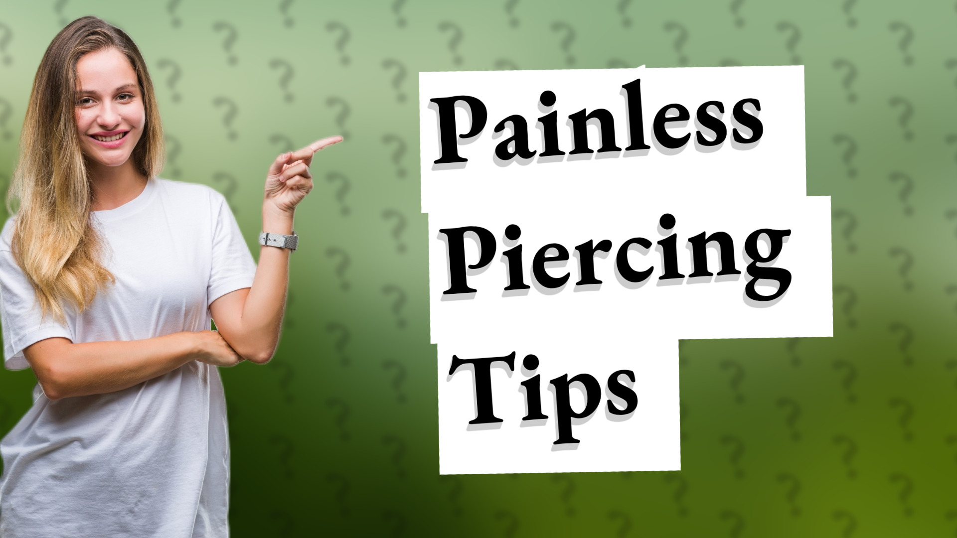 Painless Piercing Tips