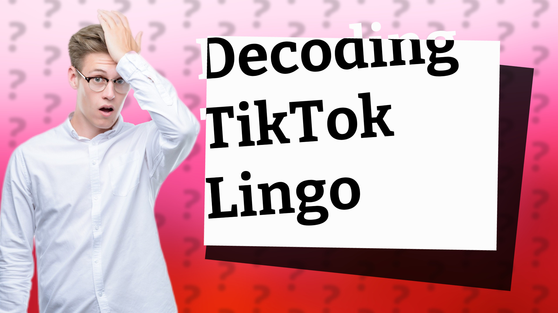 Decoding TikTok Lingo