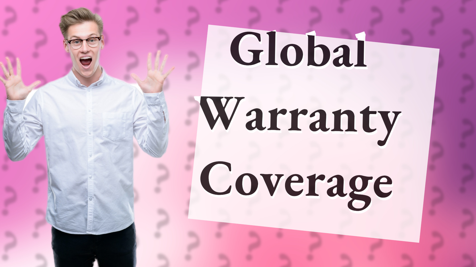 Global Warranty Coverage