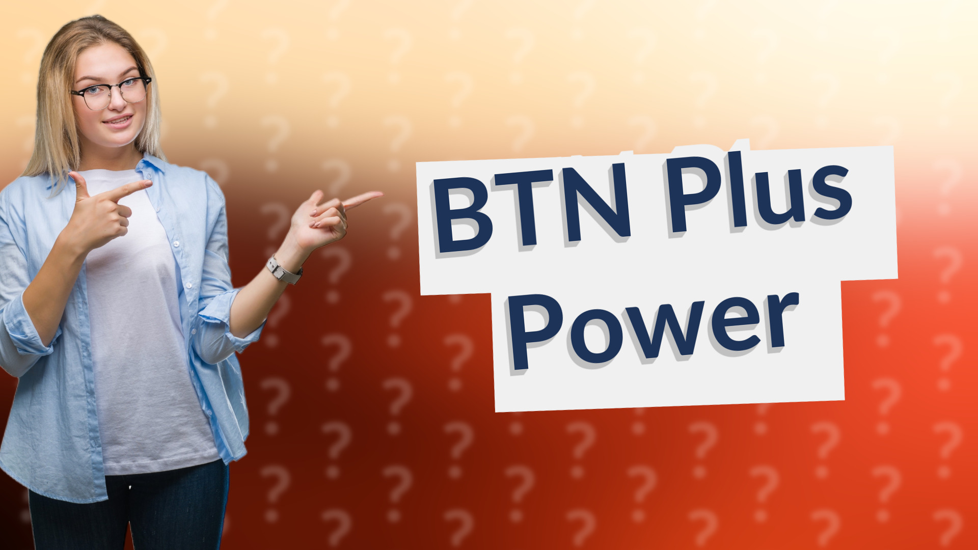 BTN Plus Power