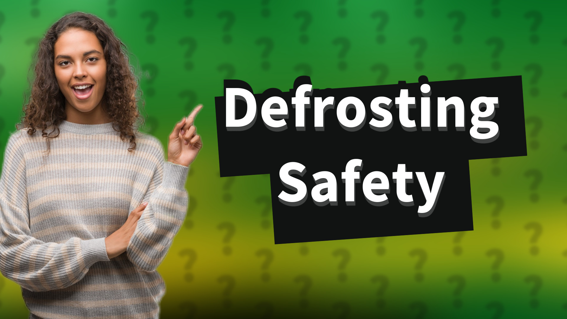 Defrosting Safety