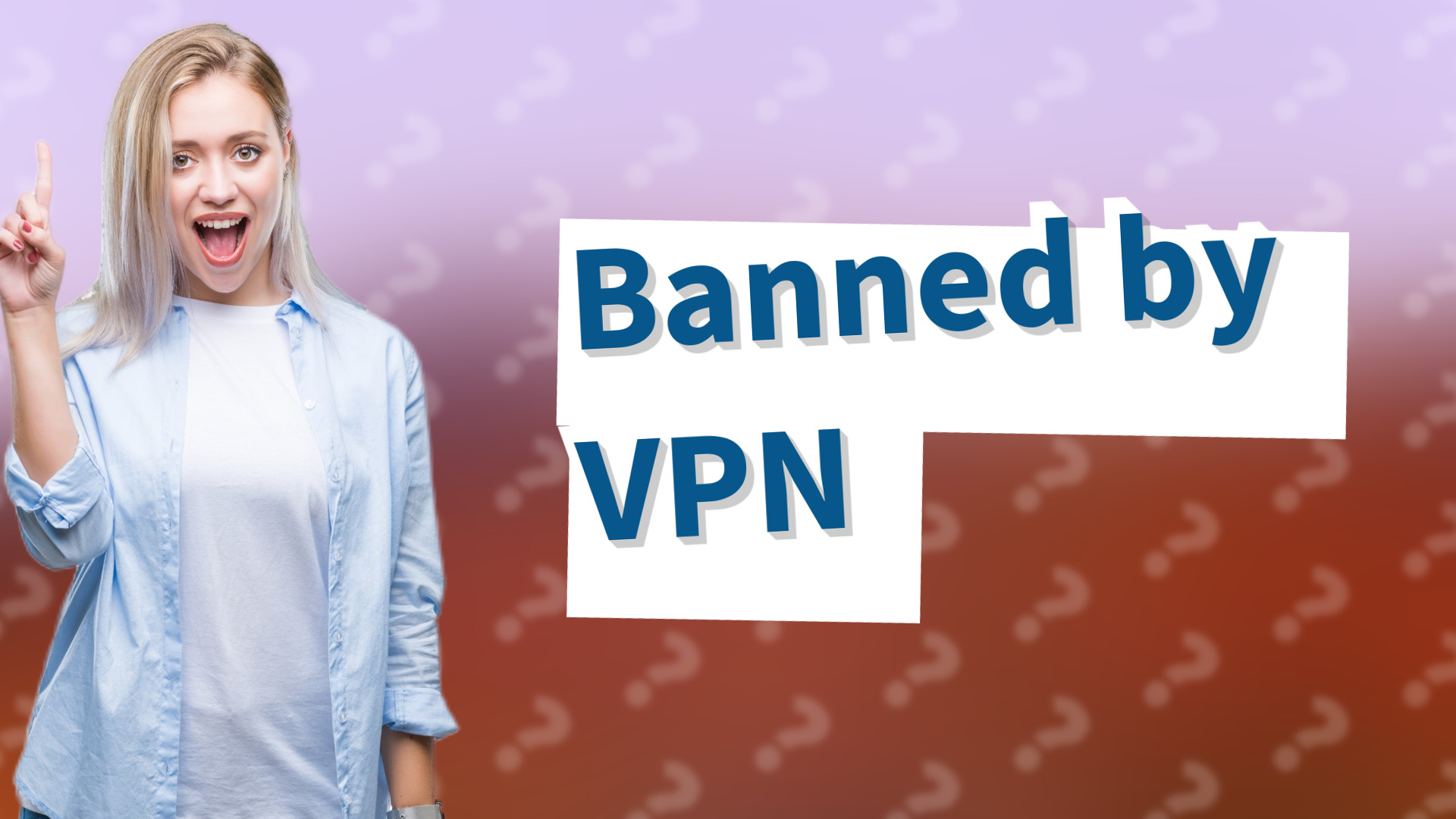 Banned by VPN