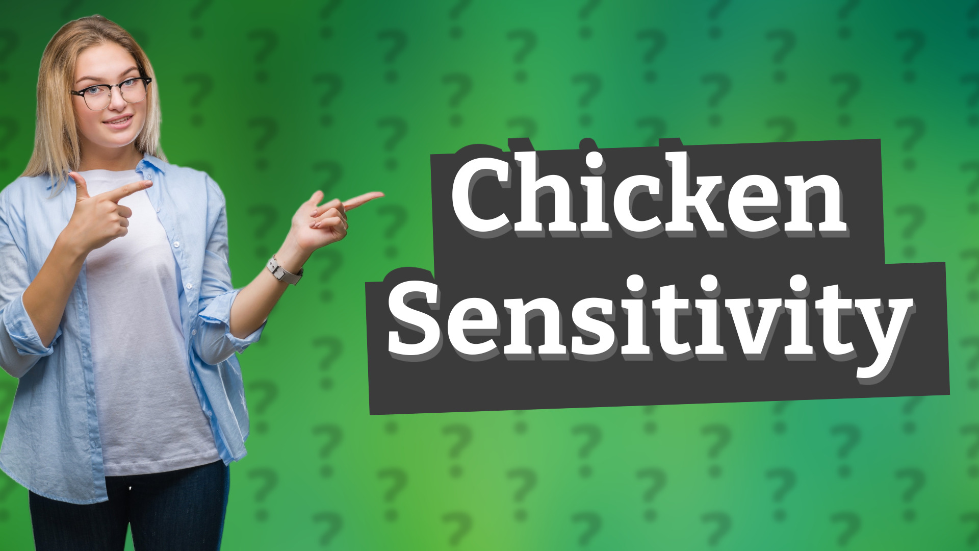 Chicken Sensitivity