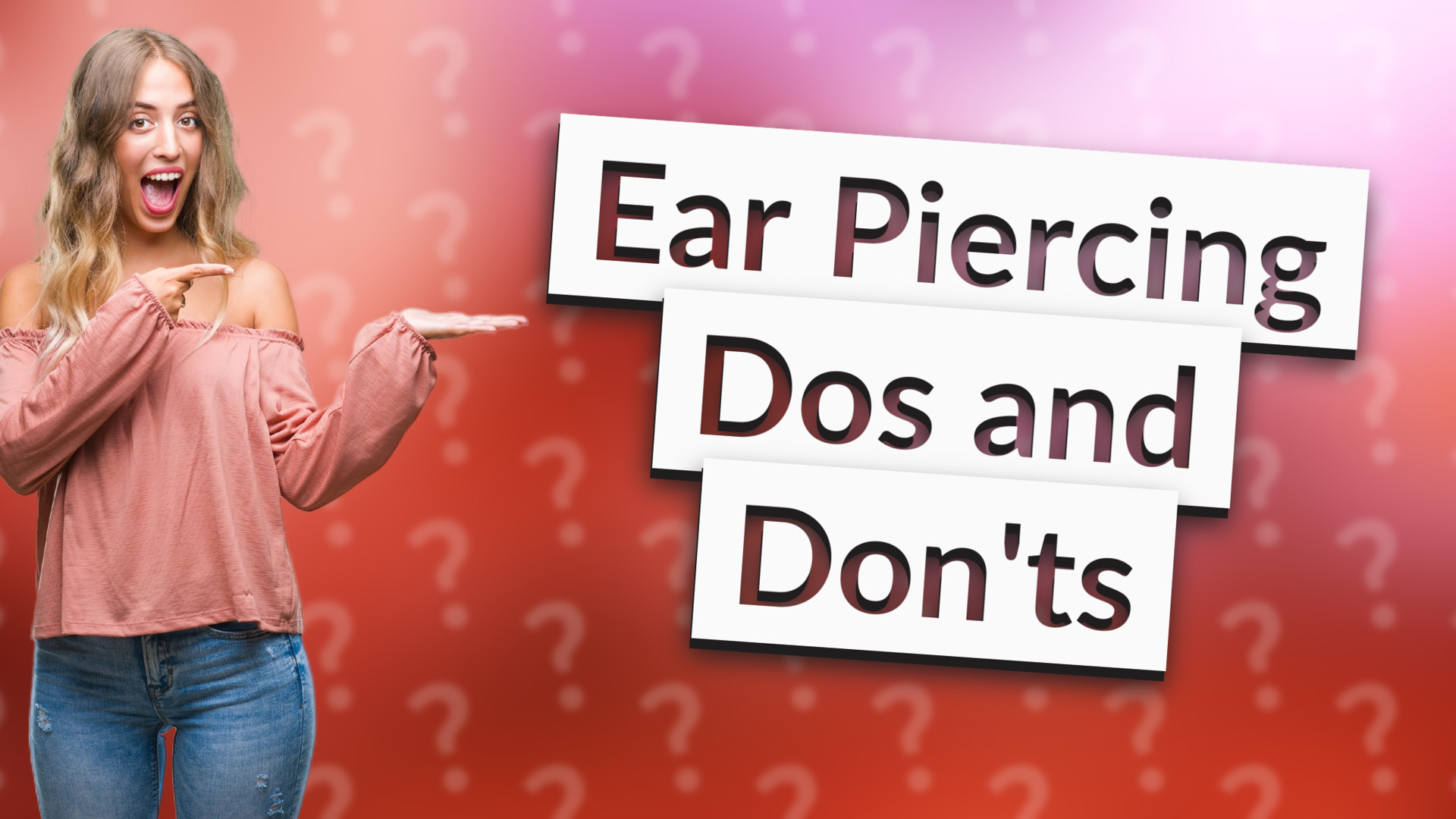 Ear Piercing Dos and Don'ts