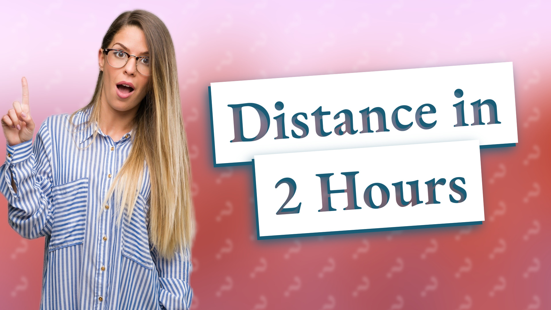 Distance in 2 Hours