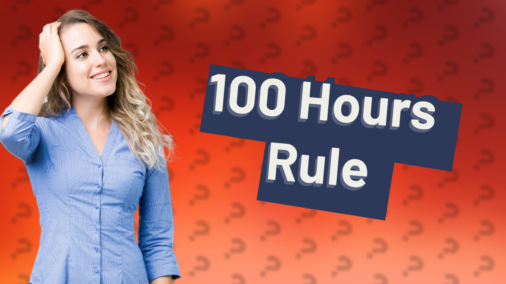 100 Hours Rule