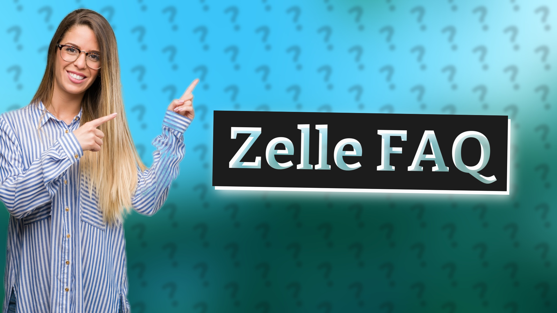 Zelle FAQ