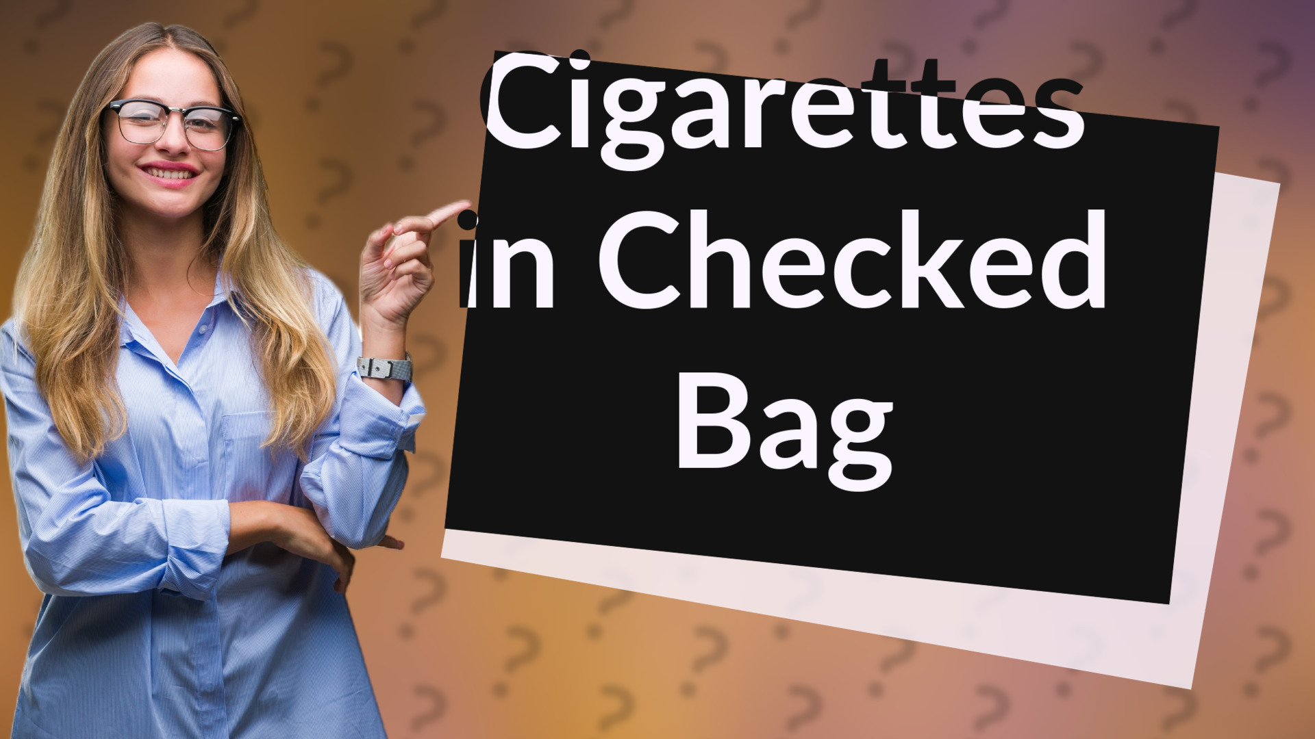 Cigarettes in Checked Bag