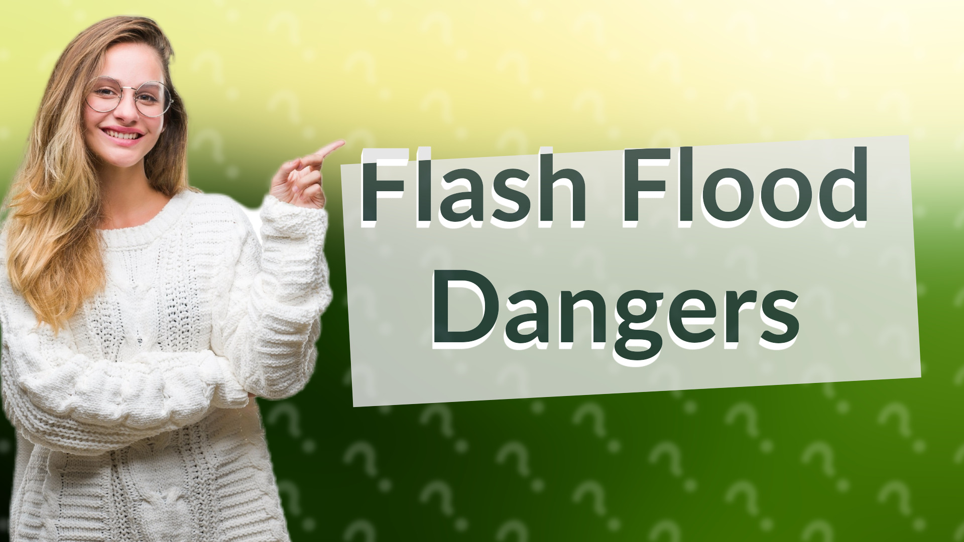 Flash Flood Dangers