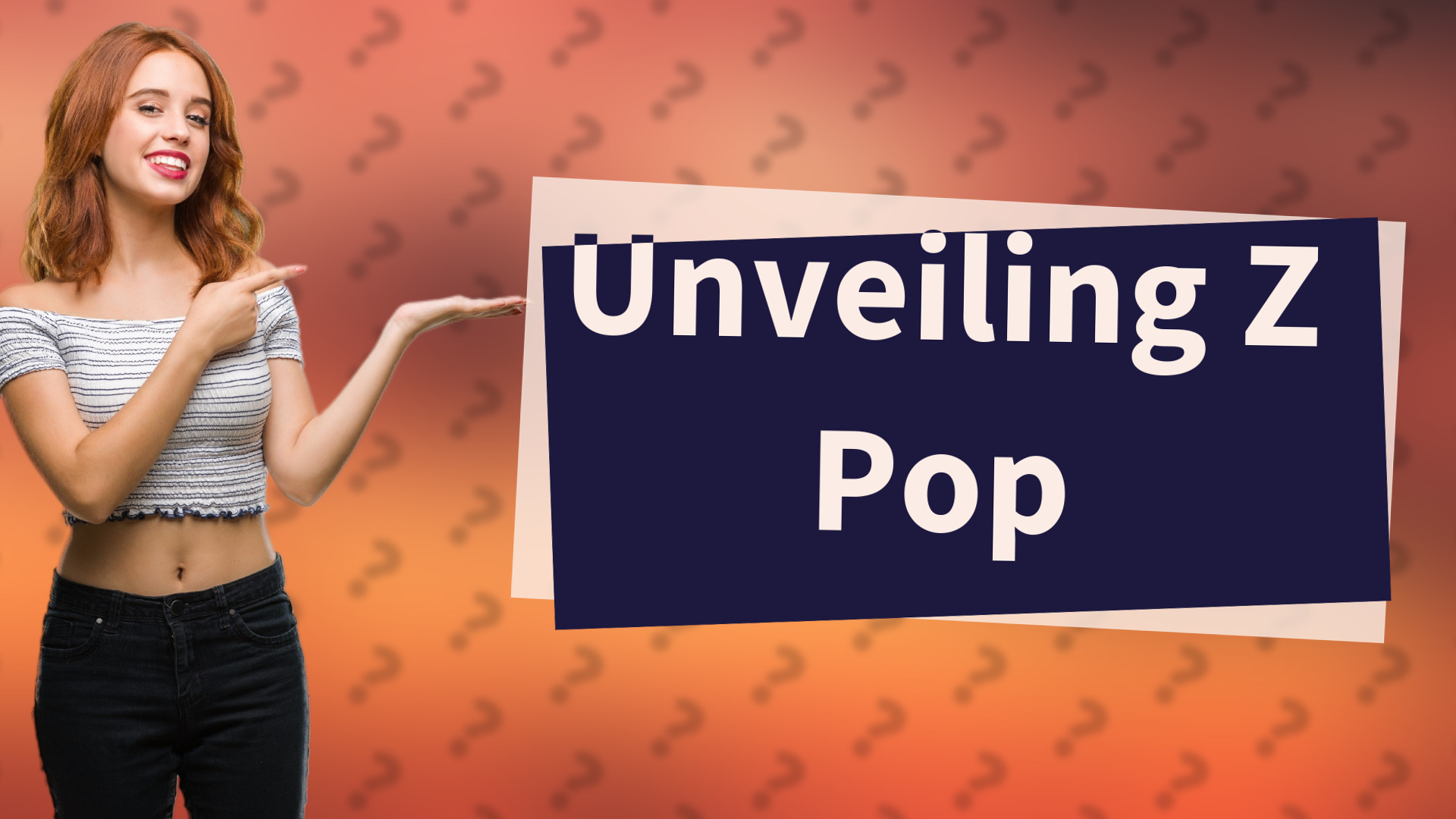Unveiling Z Pop