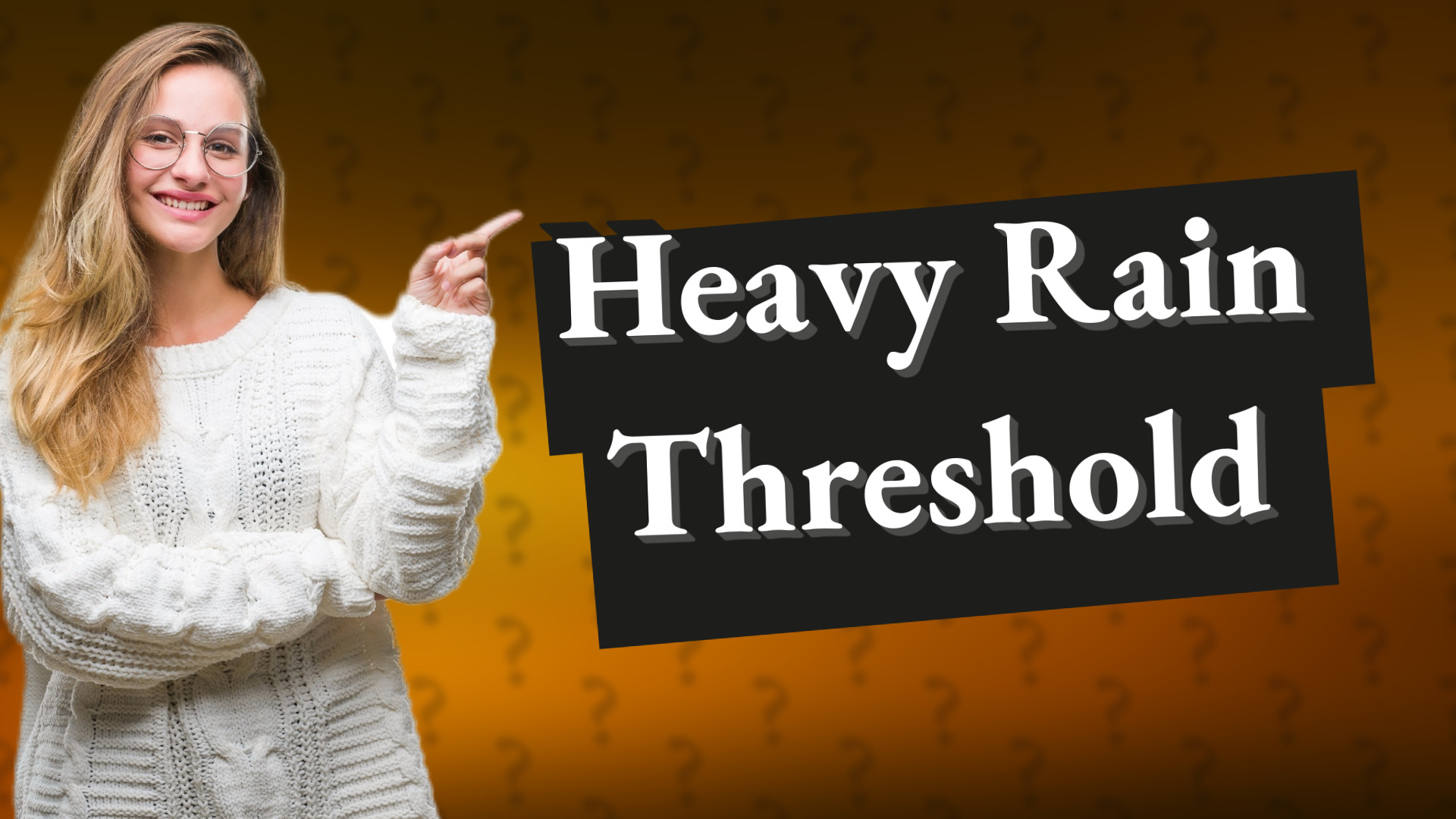 Heavy Rain Threshold