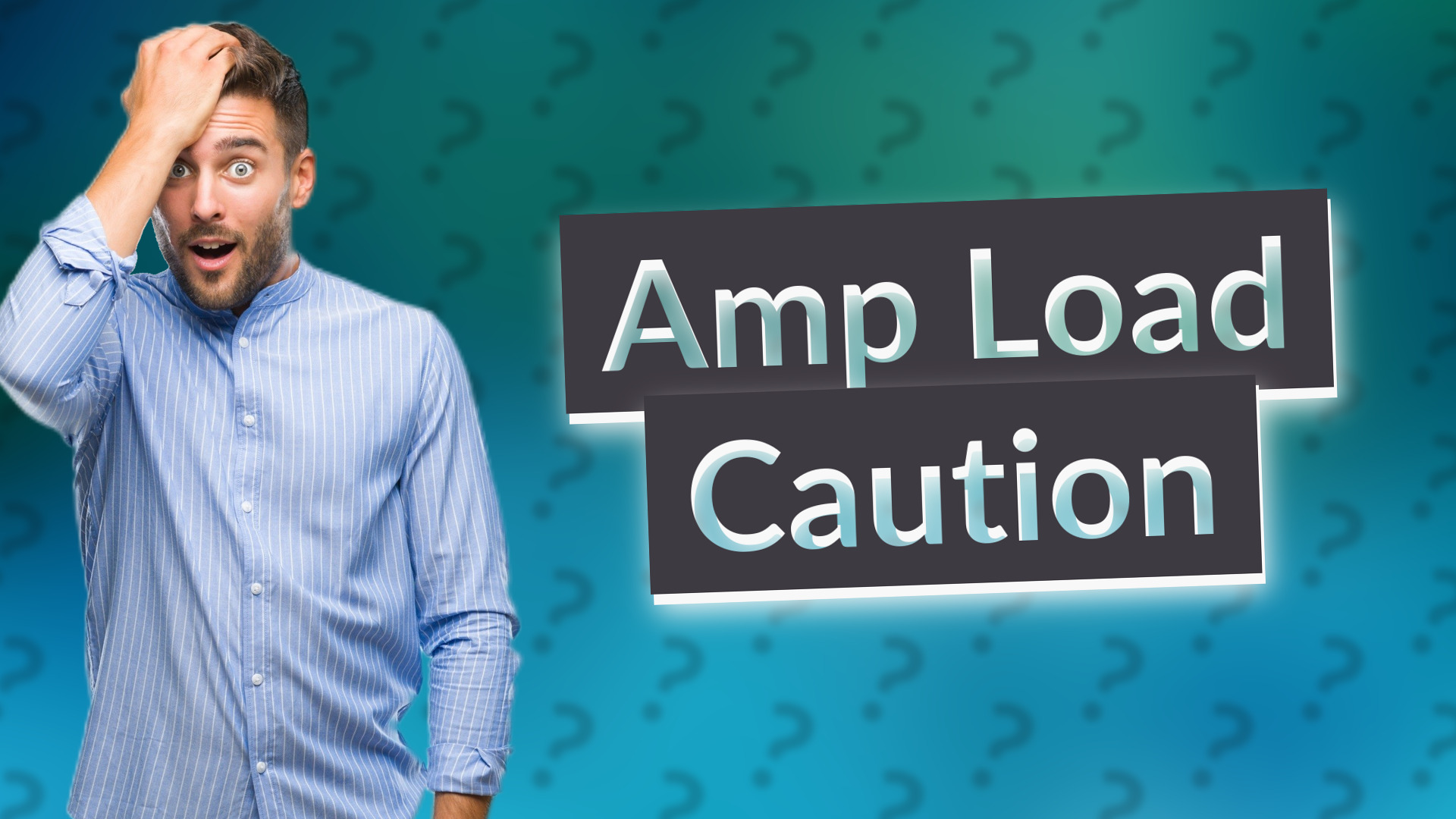 Amp Load Caution
