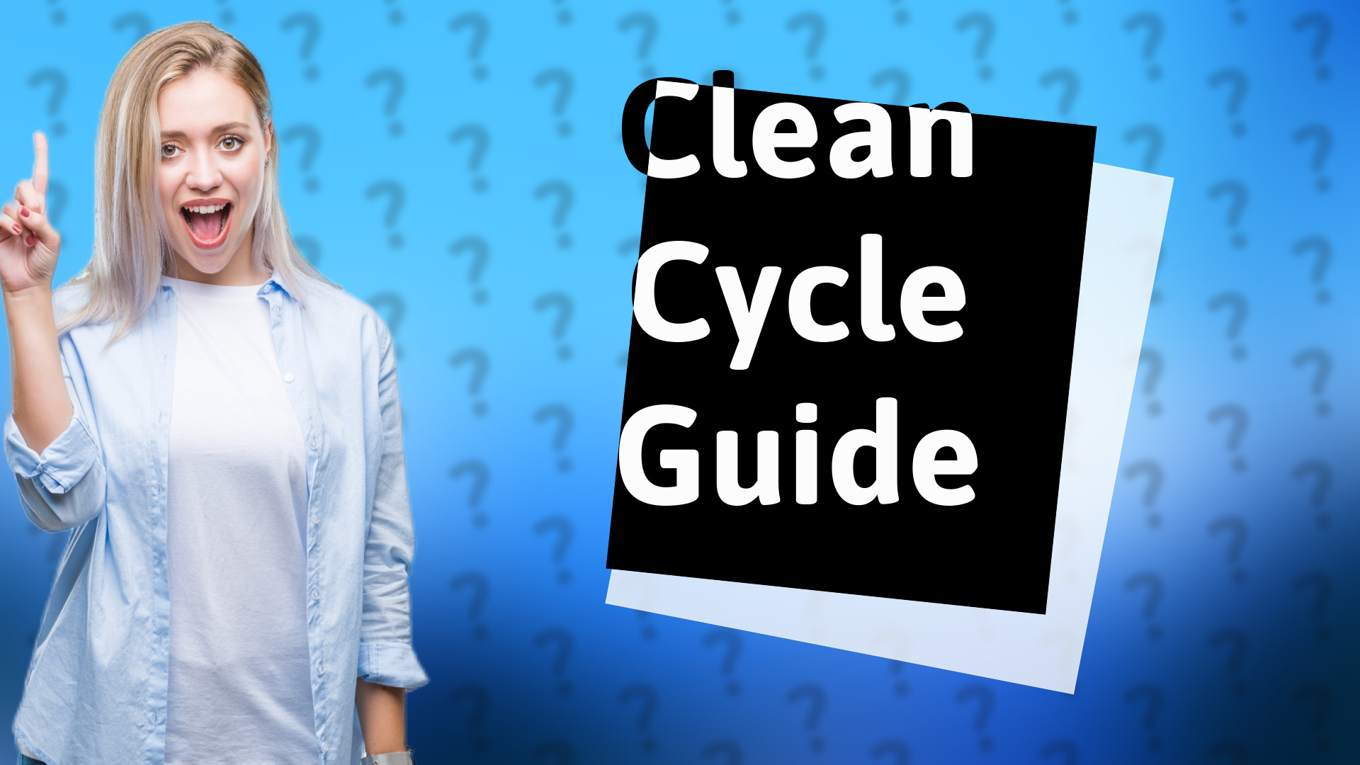 Clean Cycle Guide