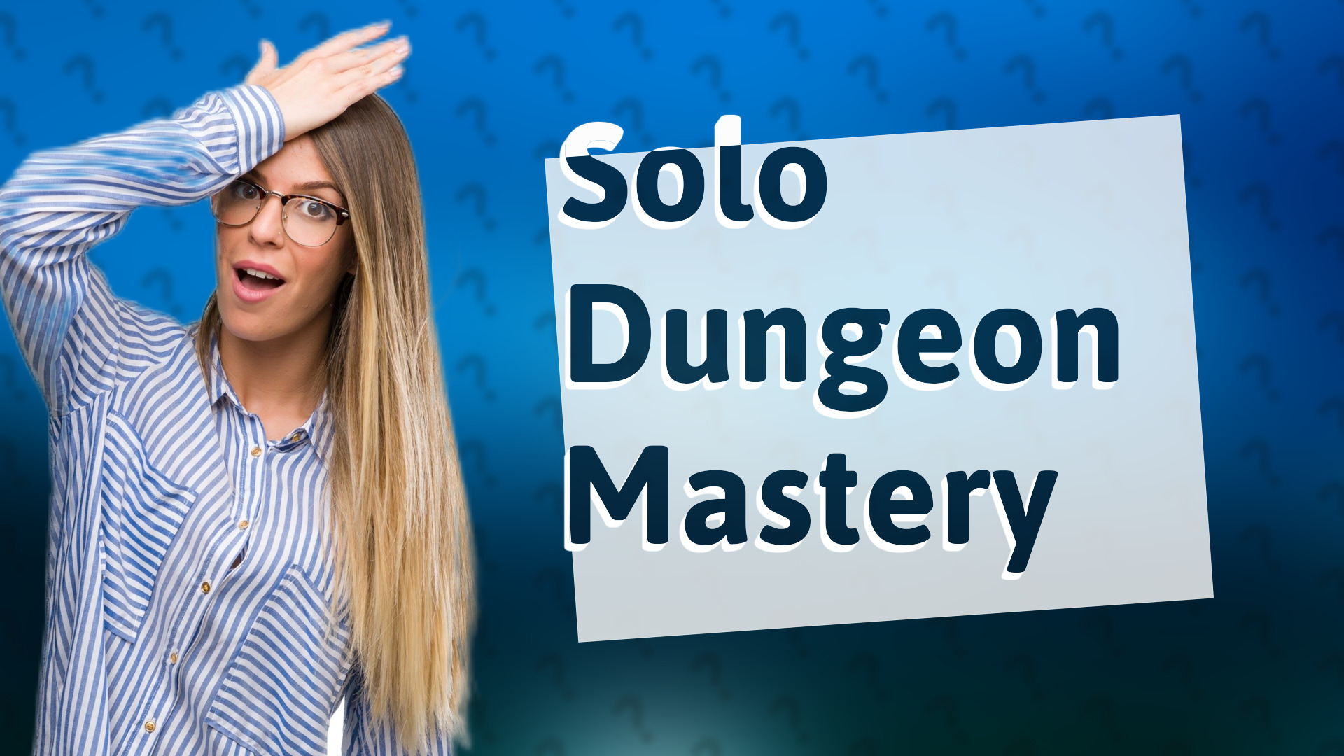 Solo Dungeon Mastery