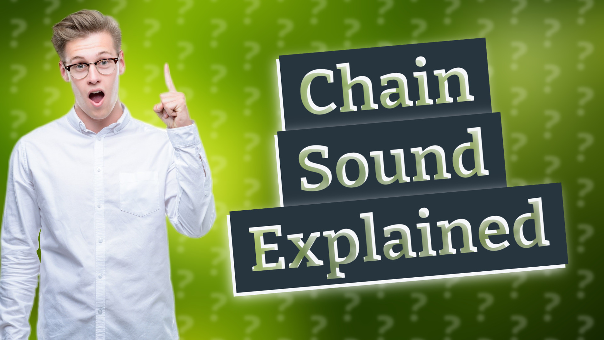 Chain Sound Explained