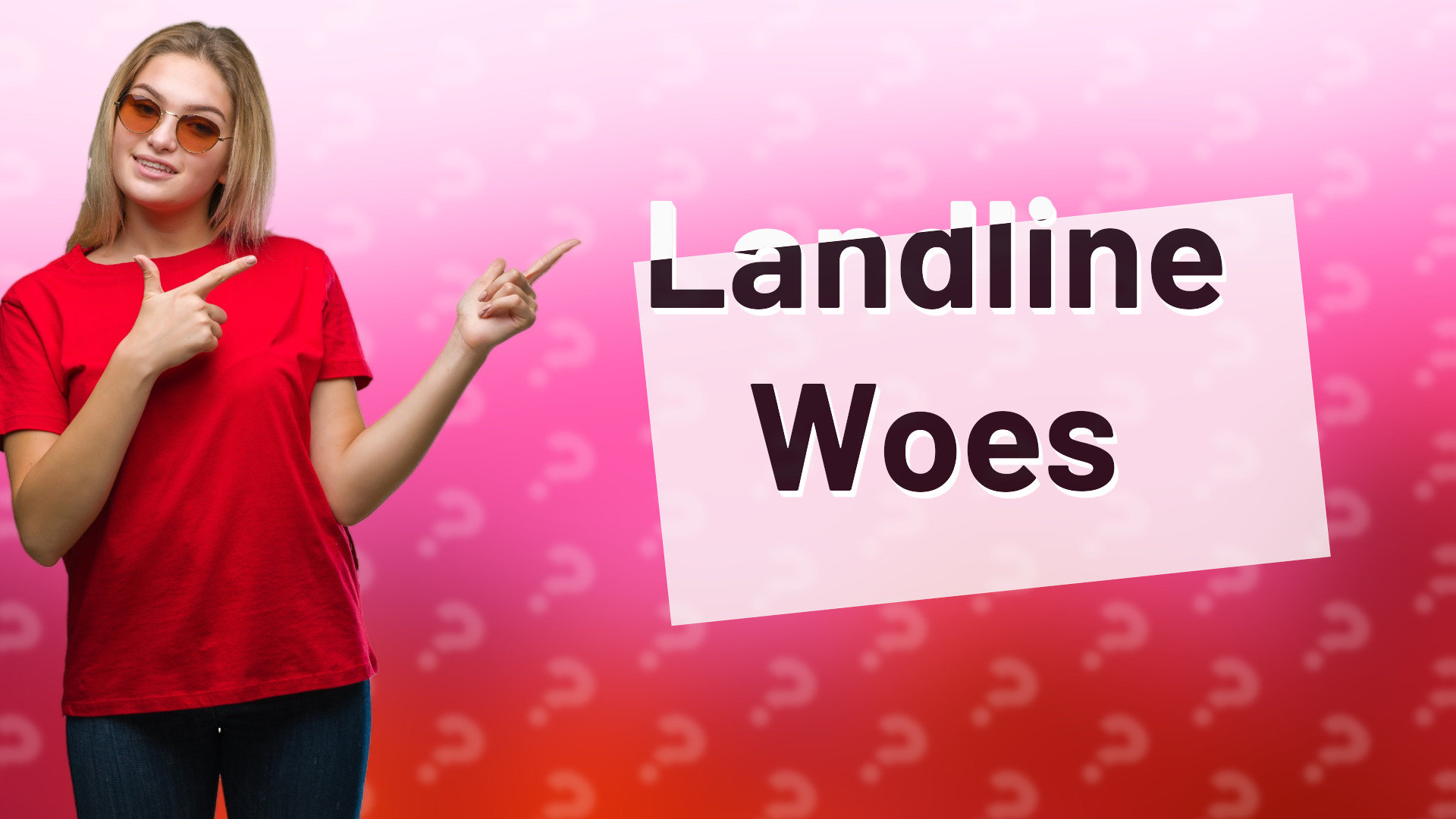 Landline Woes