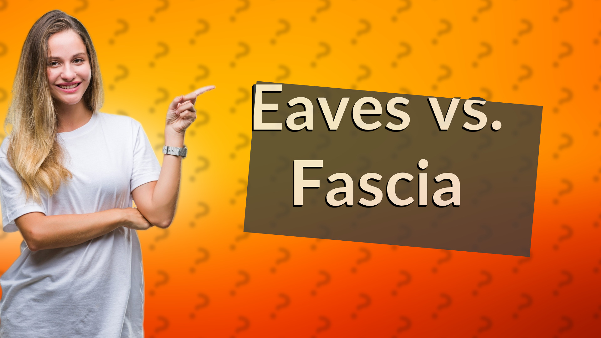 Eaves vs. Fascia