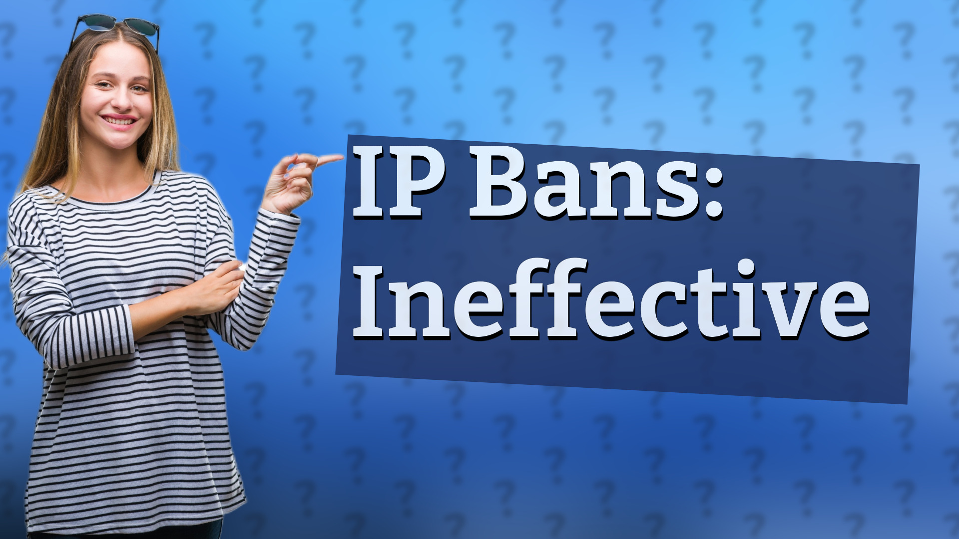 IP Bans: Ineffective