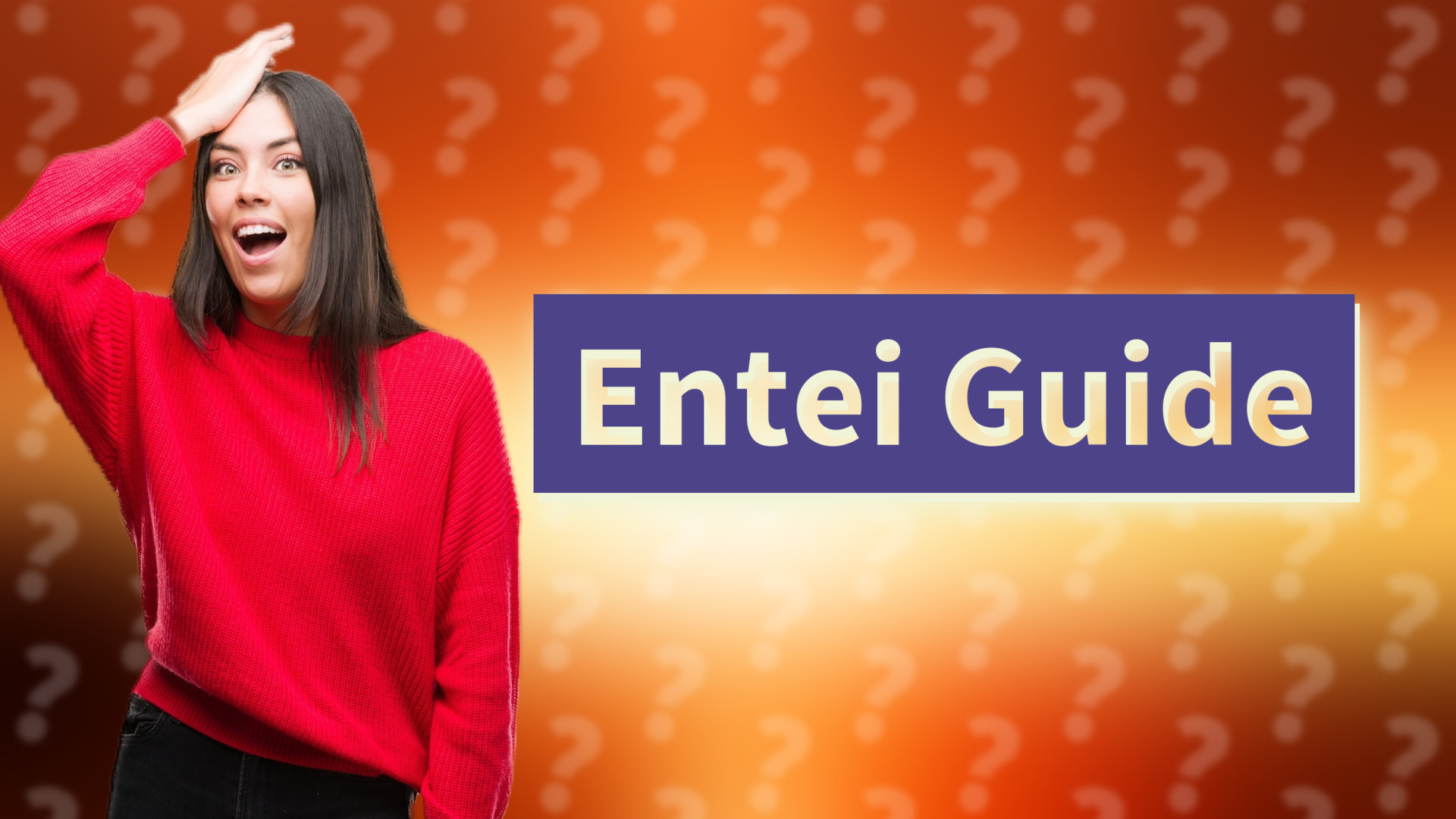 Entei Guide