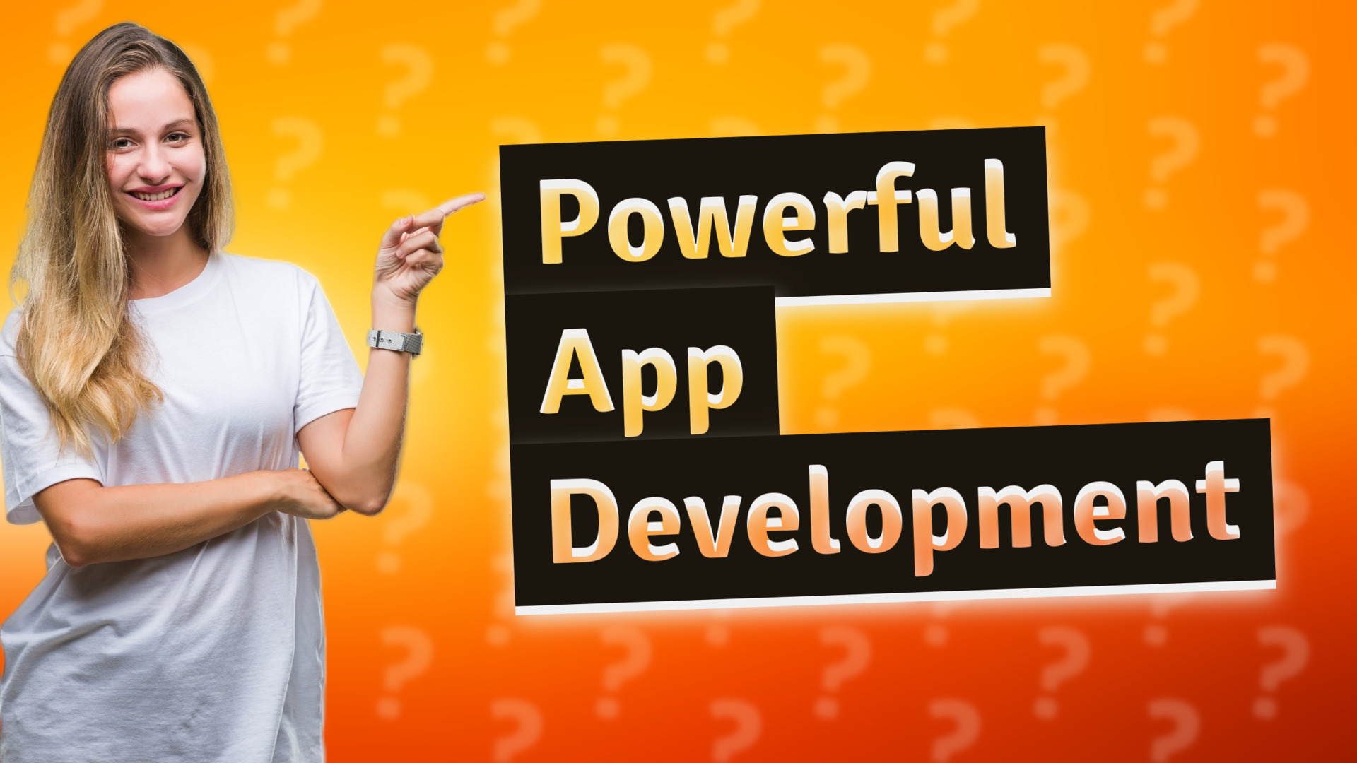 Powerful App Development